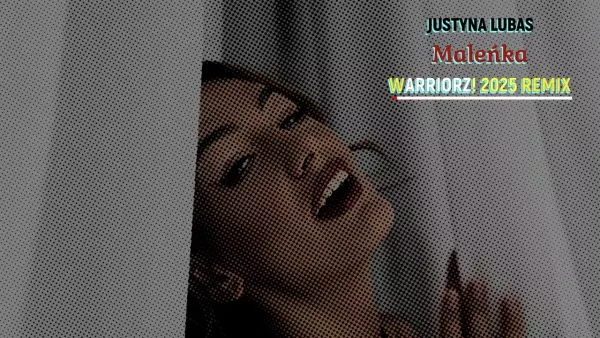 Justyna Lubas - Maleńka (Warriorz! Techno 2025 Remix)