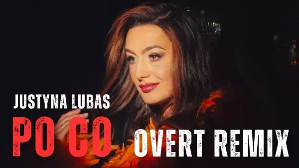 Justyna Lubas - Po co ( Overt Remix )