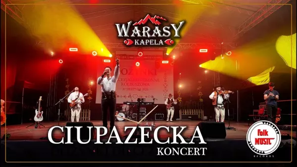 Kapela Warasy - Ciupazecka (Koncert Kolbuszowa 2026)