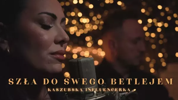 Kaszubska Influencerka - Szła do swego betlejem