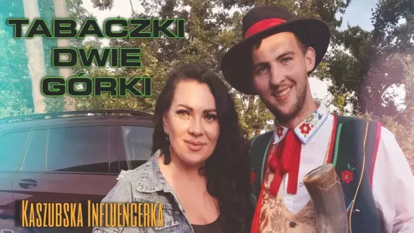 Kaszubska Influencerka - Tabaczki dwie górki