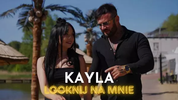 Kayla - Looknij na mnie