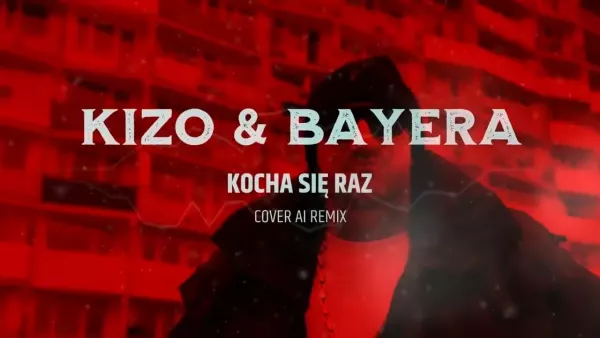 Kizo - Kocha się raz - [ Bayera Cover AI ]