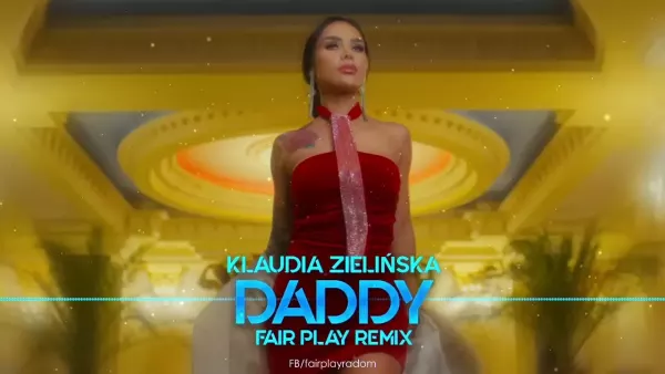 Klaudia Zielińska - Daddy (Fair Play Remix)