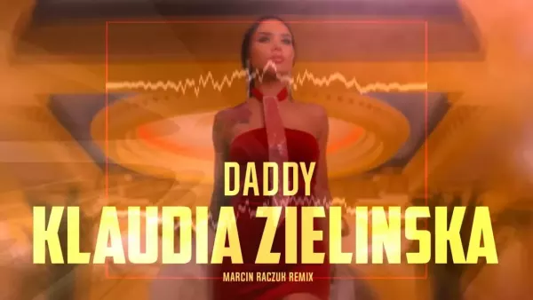 Klaudia Zielińska - Daddy (Marcin Raczuk Remix)