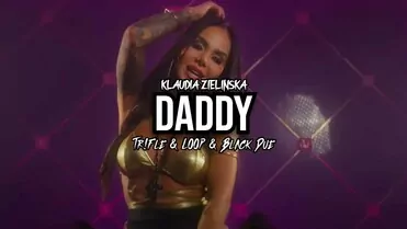 Klaudia Zielińska - Daddy (Tr!Fle & Loop & Black Due Remix)