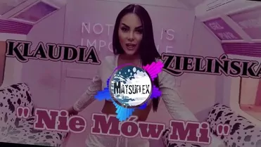 Klaudia Zielińska - Nie Mów Mi