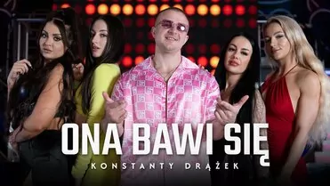 Konstanty Drążek - Ona bawi si