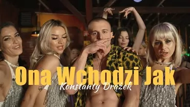 Konstanty Drążek - Ona wchodzi jak