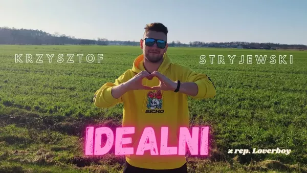 Krzysztof Stryjewski - Idealni (Loverboy)