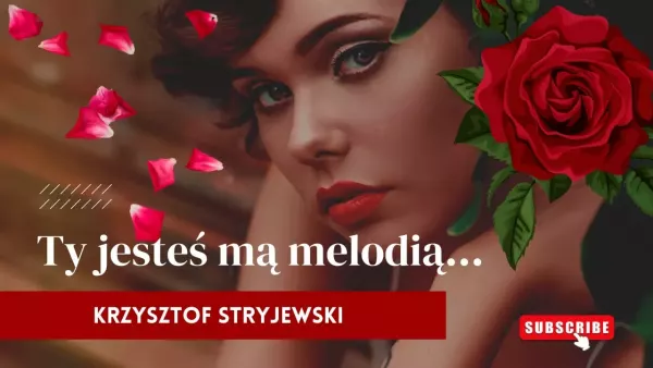 Krzysztof Stryjewski - Ty jesteś mą melodią 
