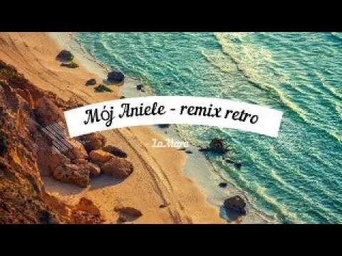 LaMaro - Mój Aniele remix retro 2022