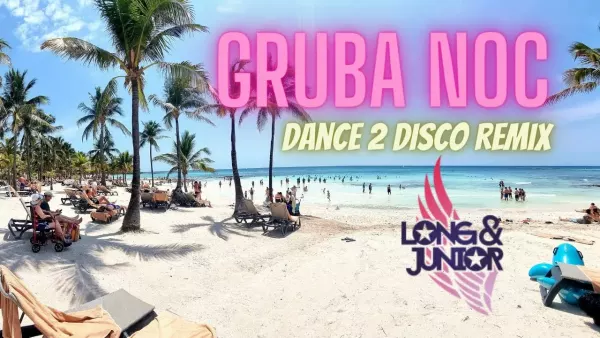 Long & Junior - Gruba Noc (Dance 2 Disco Remix)