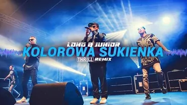 Long & Junior - Kolorowa Sukienka (THR!LL Remix)