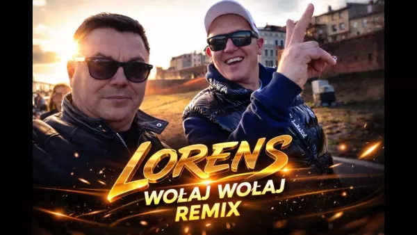 Lorens - Wołaj wołaj (Remix)