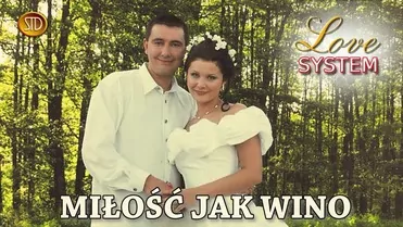 Love System - Miłość jak wino