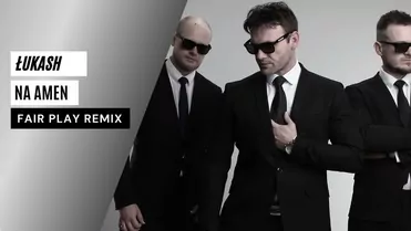 Łukash - Na Amen (Fair Play Remix)