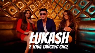 Łukash - Z Tobą tańczyć chcę (Trailer)