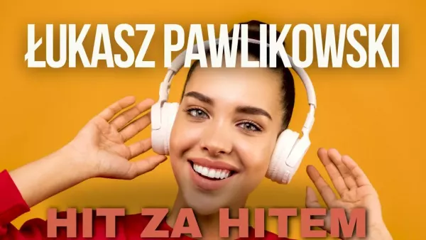 Łukasz Pawlikowski - Hit za hitem ( Mix Utworów )