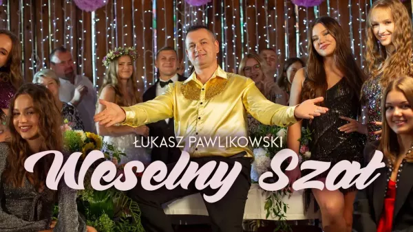 Łukasz Pawlikowski - Weselny Szał