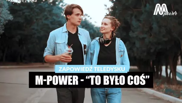 M-Power - To Było coś (Official Trailer 2021)