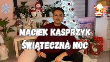 Maciek Kasprzyk - Świąteczna noc