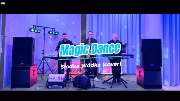 Magic Dance - Słodka Wódka (cover)