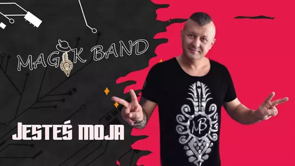 Magik Band - Jesteś moją a jo twój