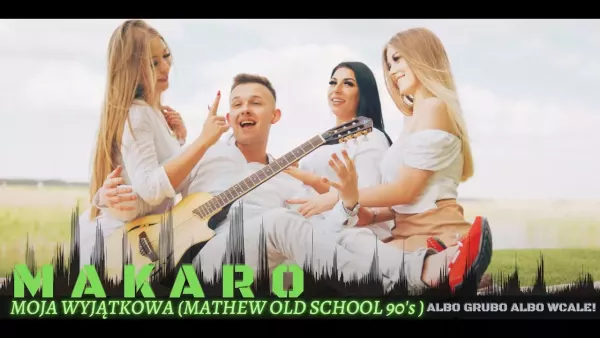 Makaro - Moja Wyjątkowa ( Mathew Old School 90! Remix )