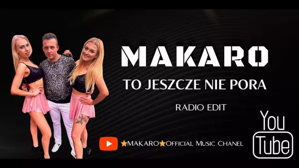 Makaro - To Jeszcze Nie Pora