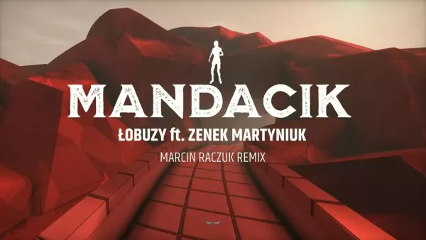Mandacik - ( Łobuzy ft. Zenek Martyniuk) | Marcin Raczuk Remix