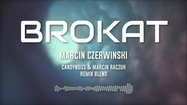 Marcin Czerwiński - Brokat [CandyNoize & MarcinRaczuk Remix Blend]