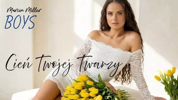 MARCIN MILLER BOYS - Cień Twojej twarzy