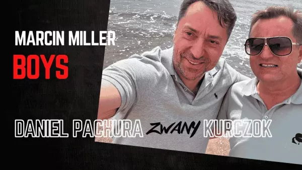 Marcin Miller Boys - Daniel Pachura zwany Kurczok