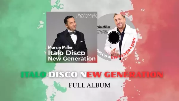 Marcin Miller Boys - Italo Disco New Generatio