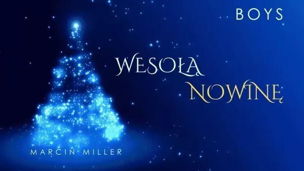 MARCIN MILLER BOYS - Wesołą nowinę (Mich Music mix 2025)
