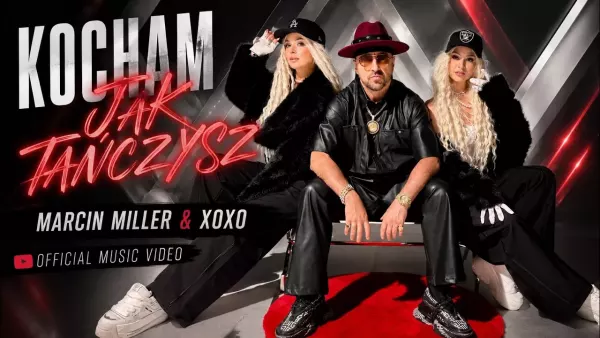 MARCIN MILLER BOYS & XoXo - Kocham jak tańczysz