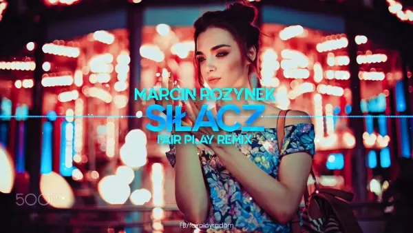 Marcin Rozynek - Siłacz (Fair Play Remix)