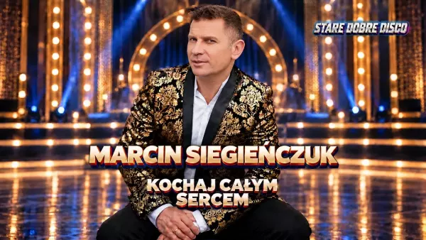 Marcin Siegieńczuk - Kochaj całym sercem (Stare Dobre Disco)
