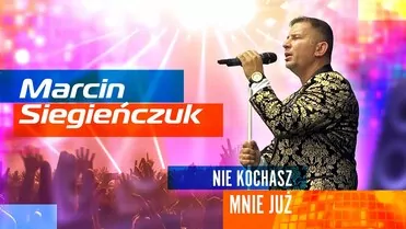 Marcin Siegieńczuk - Nie kochasz mnie już (2023)