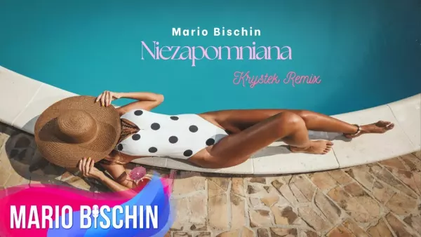 Mario Bischin - Niezapomniana ( Krystek Remix )