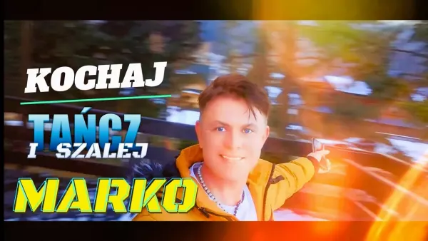 Marko -Kochaj tańcz i szalej