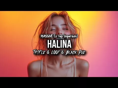 MASSiVE - Halina (z rep. Imperium) (Tr!Fle & Loop & Black Due Remix)