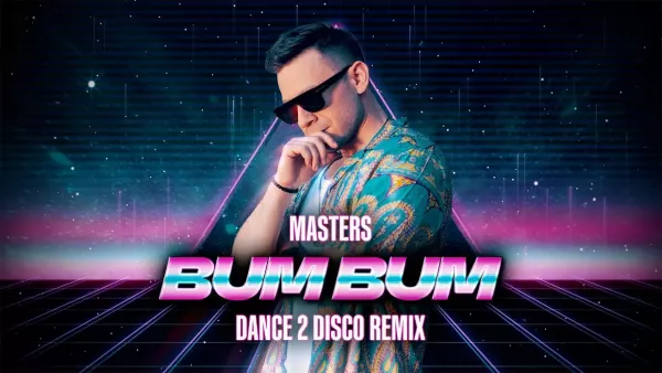 Masters - Bum Bum (Dance 2 Disco Remix)