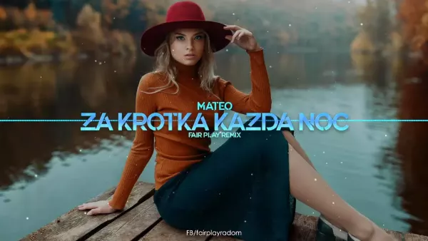 Mateo - Za Krótka Każda Noc (Fair Play Remix)