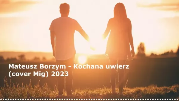 Mateusz Borzym - Kochana uwierz (cover Mig)