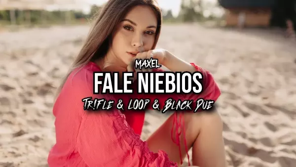 Maxel - Fale Niebios (Tr!Fle & Loop & Black Due Remix)