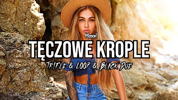 Maxel - Tęczowe Krople (Tr!Fle & Loop & Black Due Remix)