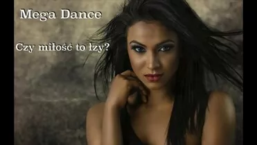 Mega Dance - Czy miłość to łzy 2023