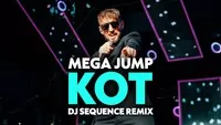 Mega Jump - KOT (DJ Sequence Remix)